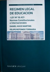 Régimen legal de educación : ley Nº 18.437 : normas constitucionales e internacionales