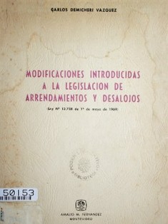 Modificaciones introducidas a la legislación de arrendamientos y desalojos : (Ley nº 13.738 de 1º de mayo de 1969)