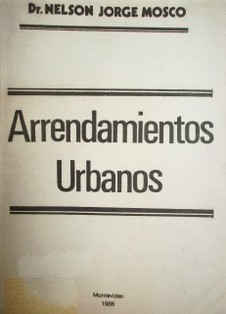 Arrendamientos urbanos y suburbanos : régimen normativo vigente