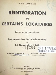 Reintegration de certains locataires : textes et jurisprudence ; Commentaire de l' ordonnance du 14 novembre 1944
