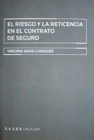 El riesgo y la reticencia en el contrato de seguro