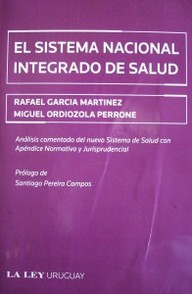 El Sistema Nacional Integrado de Salud : análisis comentado del nuevo sistema de salud con apéndice jurisprudencial