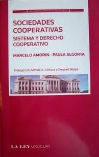 Sociedades cooperativas : sistema y derecho cooperativo