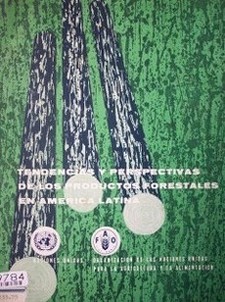 Tendencias y perspectivas de los productos forestales en América Latina