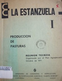 La Estanzuela : producción de pasturas