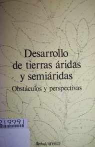 Desarrollo de tierras áridas : obstáculos y perspectivas