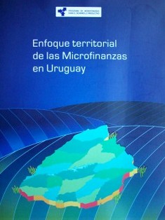 Enfoque territorial de las microfinanzas en Uruguay