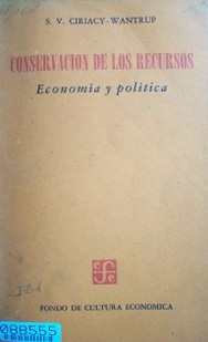 Conservación de los recursos : economía y política