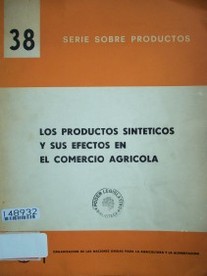 Los productos sintéticos y sus efectos en el comercio agrícola
