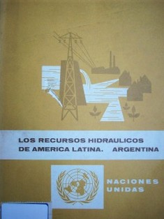 Los recursos hidráulicos de América Latina : Argentina