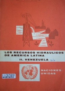 Los recursos hidráulicos de América Latina : 2. Venezuela
