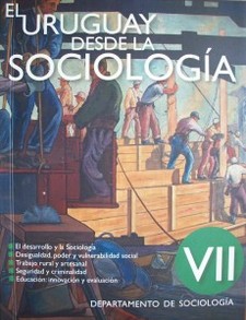 El Uruguay desde la sociología VII