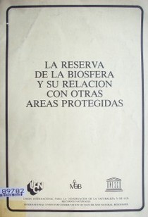 La reserva de la biósfera y su relación con otras áreas protegidas