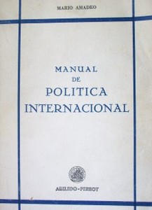Manual de política internacional : los principios y los hechos
