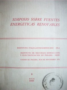 Simposio sobre fuentes energéticas renovables : ciudad de Panamá, 20-24 de noviembre 1978