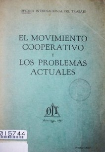 El movimiento cooperativo y los problemas actuales