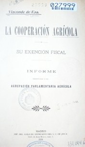 La cooperación agrícola : su exención fiscal