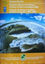 Uruguay : Inventario Nacional de Gases de Efecto Invernadero 2004 : evolución de emisiones de gases de efecto invernadero 1990-2004