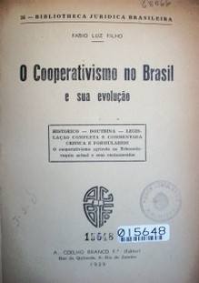 O cooperativismo no Brasil : histórico , doutrina, legislaçao completa e commentada, critica e formularios. O cooperativismo agricola na techecoslovaquia actual e seus ensinamentos