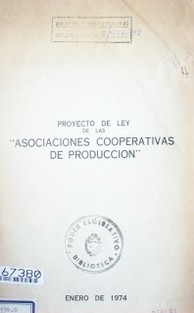 Proyecto de ley de las "Asociaciones Cooperativas de Producción"