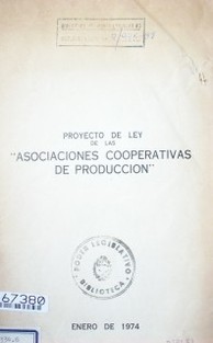Proyecto de ley de las "Asociaciones Cooperativas de Producción"