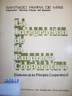 La integración de la empresa cooperativa : (evolución de los principios cooperativos)