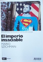 El imperio insaciable : apuntes para entender el capitalismo salvaje