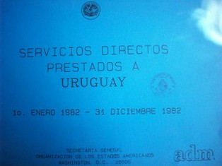 Servicios directos prestados a Uruguay : 1o. enero 1982 - 31 diciembre 1982