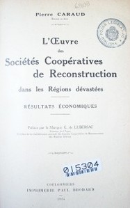 L'oeuvre des sociétés coopératives de reconstruction dans les régions dévastées : résultats économiques