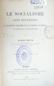 Le socialisme sans doctrines : la question agraire et la question ouvrière en Australie et Nouvelle-Zélande