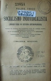 Socialismo individualista : (índice para su estudio antropológico)