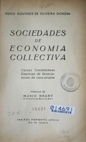 Sociedades de economia collectiva : caixas constructoras empresas de financiamento da casa propria