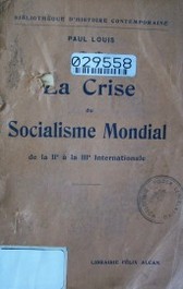 La crise  du socialisme mondial : de la IIª a la IIIª Internationale