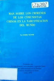 Más sobre los crímenes de los comunistas chinos en la narcotización del mundo