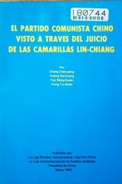 El Partido Comunista Chino visto a través del juicio de las camarillas Lin-chiang