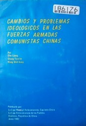 Cambios y problemas ideológicos en las fuerzas armadas comunistas chinas