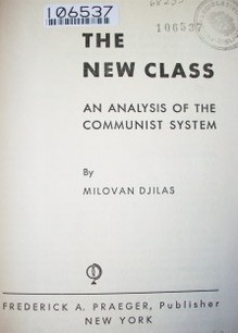 The new class : an analysis of the communist system