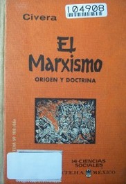 El marxismo : orígen y doctrina