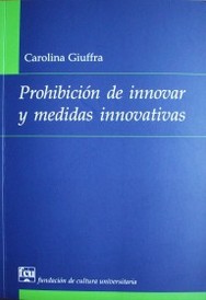 Prohibición de innovar y medidas innovativas
