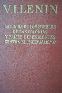 La lucha de los pueblos de las colonias y países dependientes contra el imperialismo