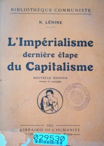 L´imperialisme derniere ètape du Capitalisme : (essai de vulgarisation)