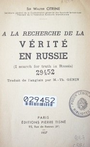 A la recherche de la vérité en Russie  : i search for truth in Russia