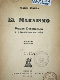 El marxismo : origen, desarrollo y transformación