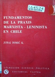 Fundamentos de la praxis marxista-leninista en Chile