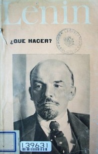 ¿Qué hacer? : problemas candentes de nuestro movimiento