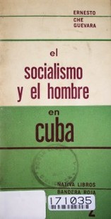 El socialismo y el hombre en Cuba