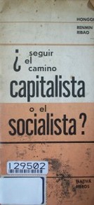¿Seguir el camino capitalista o el socialista?