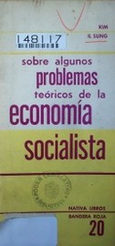 Sobre algunos problemas teóricos de la economía socialista