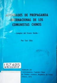 Actividades de propaganda internacional de los comunistas chinos : complot del frente unido