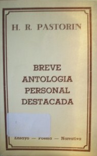 Breve antología personal destacada : ensayo, poesía, narrativa